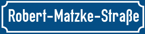 Straßenschild Robert-Matzke-Straße