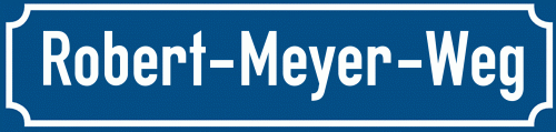 Straßenschild Robert-Meyer-Weg