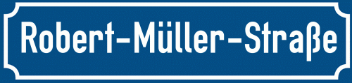 Straßenschild Robert-Müller-Straße