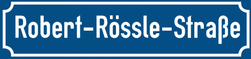 Straßenschild Robert-Rössle-Straße
