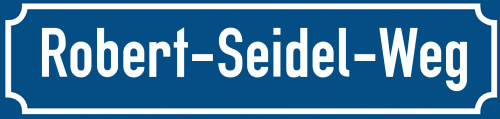 Straßenschild Robert-Seidel-Weg