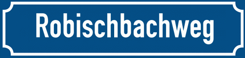 Straßenschild Robischbachweg