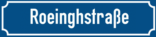 Straßenschild Roeinghstraße