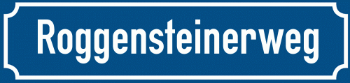 Straßenschild Roggensteinerweg