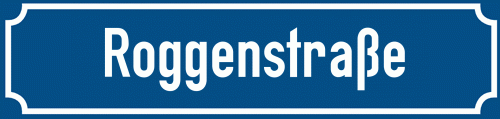 Straßenschild Roggenstraße zum kostenlosen Download