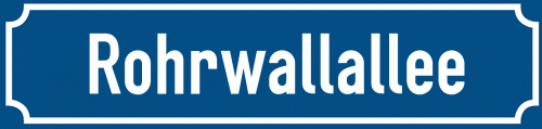 Straßenschild Rohrwallallee