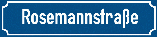 Straßenschild Rosemannstraße