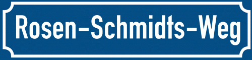 Straßenschild Rosen-Schmidts-Weg