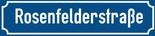 Straßenschild Rosenfelderstraße zum kostenlosen Download