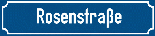 Straßenschild Rosenstraße zum kostenlosen Download