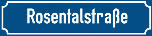 Straßenschild Rosentalstraße zum kostenlosen Download