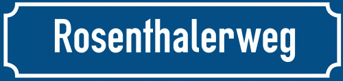 Straßenschild Rosenthalerweg