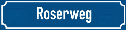 Straßenschild Roserweg