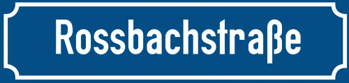 Straßenschild Rossbachstraße zum kostenlosen Download