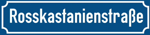 Straßenschild Rosskastanienstraße