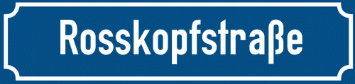 Straßenschild Rosskopfstraße