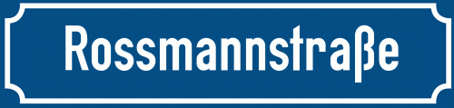 Straßenschild Rossmannstraße