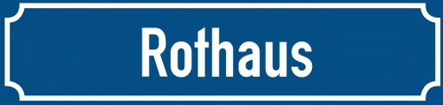 Straßenschild Rothaus