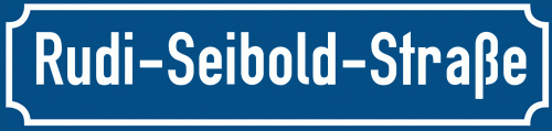 Straßenschild Rudi-Seibold-Straße
