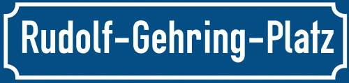 Straßenschild Rudolf-Gehring-Platz