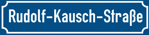 Straßenschild Rudolf-Kausch-Straße