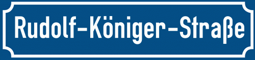 Straßenschild Rudolf-Königer-Straße
