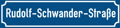 Straßenschild Rudolf-Schwander-Straße