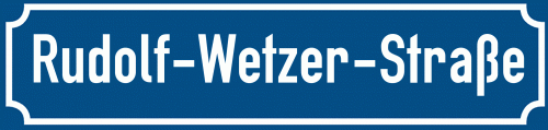 Straßenschild Rudolf-Wetzer-Straße