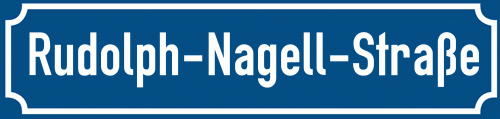 Straßenschild Rudolph-Nagell-Straße