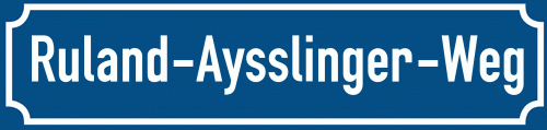 Straßenschild Ruland-Aysslinger-Weg