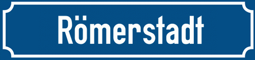 Straßenschild Römerstadt