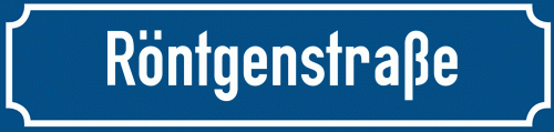 Straßenschild Röntgenstraße