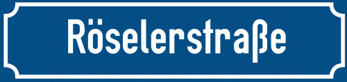 Straßenschild Röselerstraße zum kostenlosen Download