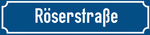 Straßenschild Röserstraße