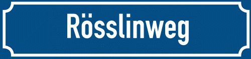 Straßenschild Rösslinweg