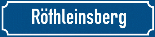 Straßenschild Röthleinsberg