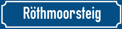 Straßenschild Röthmoorsteig
