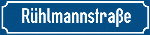 Straßenschild Rühlmannstraße