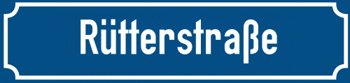 Straßenschild Rütterstraße