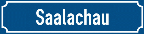 Straßenschild Saalachau