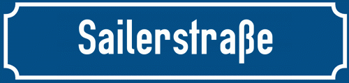 Straßenschild Sailerstraße zum kostenlosen Download
