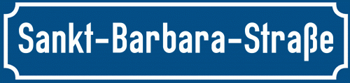 Straßenschild Sankt-Barbara-Straße