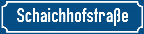 Straßenschild Schaichhofstraße