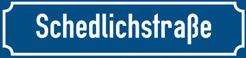 Straßenschild Schedlichstraße