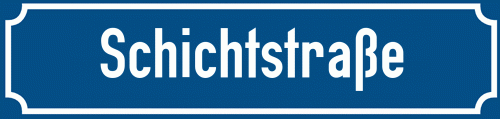 Straßenschild Schichtstraße