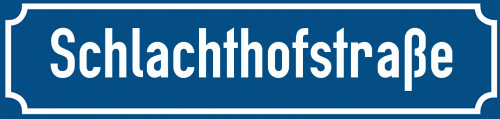 Straßenschild Schlachthofstraße