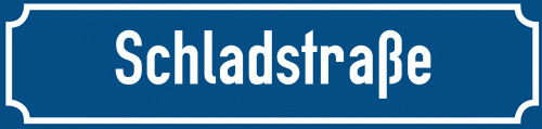 Straßenschild Schladstraße
