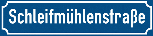 Straßenschild Schleifmühlenstraße