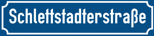 Straßenschild Schlettstadterstraße zum kostenlosen Download