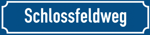 Straßenschild Schlossfeldweg